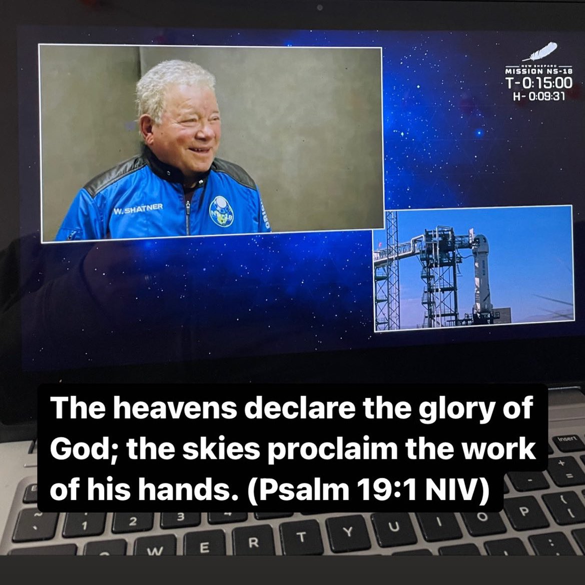 Having grown up watching #StarTrek with my dad, I am so excited for this moment. 

The heavens declare the glory of God; the skies proclaim the work of his hands.
Psalm 19:1 (NIV)

#WilliamShatner #BlueOrigin #Faith