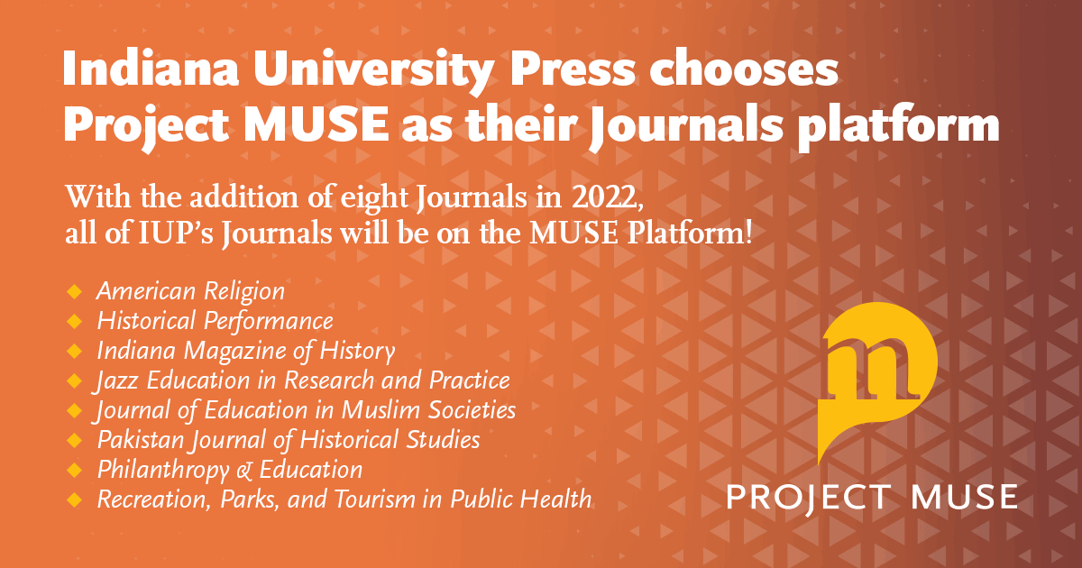 We are thrilled that @iupress has chosen MUSE as its journals platform & with the addition of 8 more coming in 2022, all of @IUPJournals subscription titles will be on @ProjectMUSE w/ fulfillment handled @JHUPress - #ReadUP here: bit.ly/tIUPchoosesMUSE