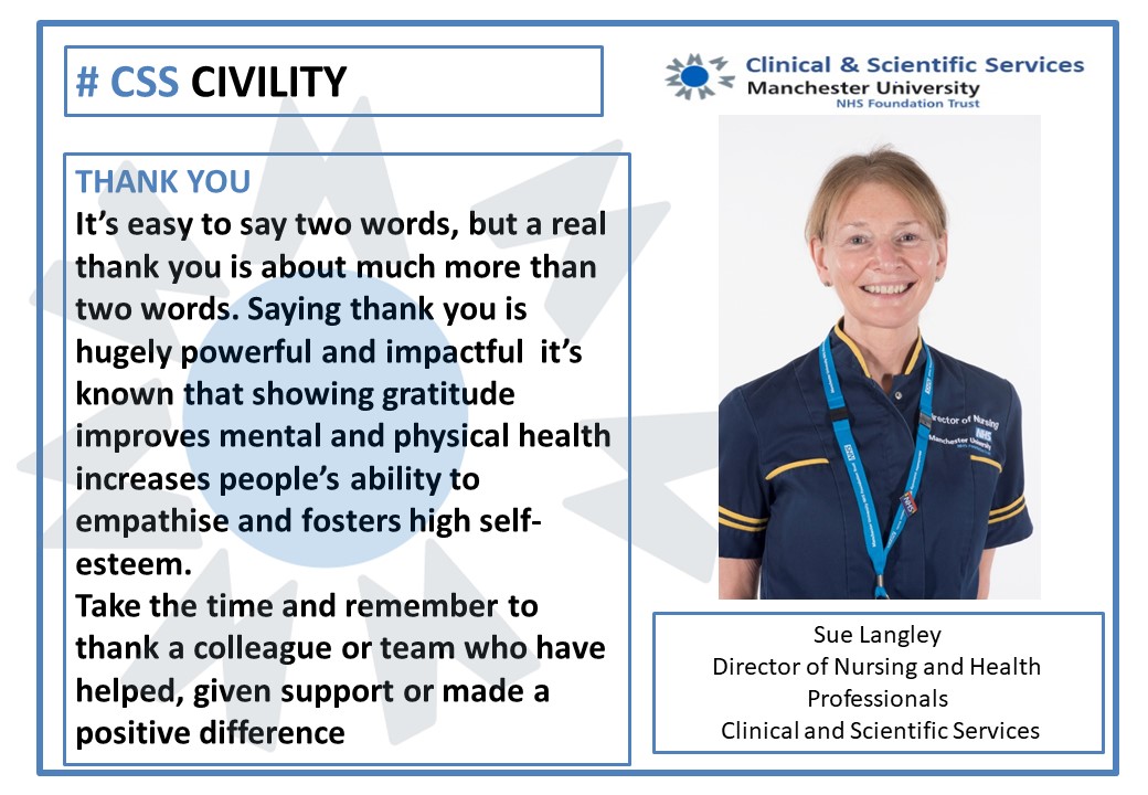 As part of #css_civility Director of Nursing and Health Professionals <a href="/suelang85545212/">sue langley @mft</a> encourages us to "take time and remember to thank a colleague or team" 👇🙏

When you express thankfulness to others, it not only makes others feel great but also makes you feel great too 😀❤️