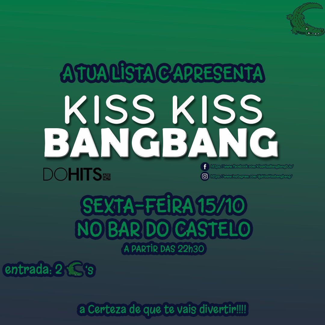 A espera acabou e a lista C apresenta KISS KISS BANG BANG sexta-feira na festa da lista C! Sempre a pensarmos na tua melhor diversão para esta grande semana se tornar inesquecível! BORA BORA que sexta feira o castelo é azul e verde, com a Certeza que te vais divertir! 🐊