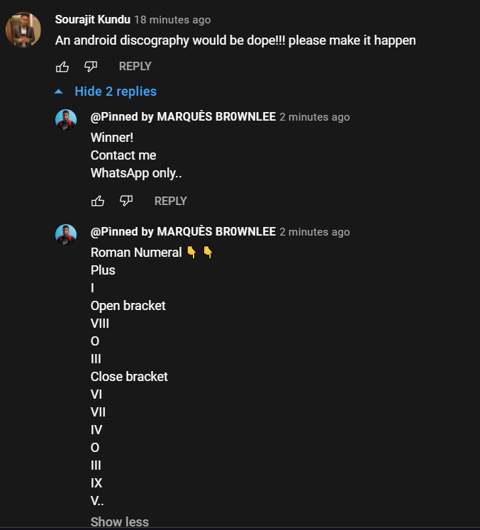 MKBHD's tweet image. PSA: Comments like this are rampant, and I can’t block these accounts fast enough. If you see them, mark them as spam. And definitely don’t try contacting them

My only account is the main account with the check mark.

I hate spammers. That is all.