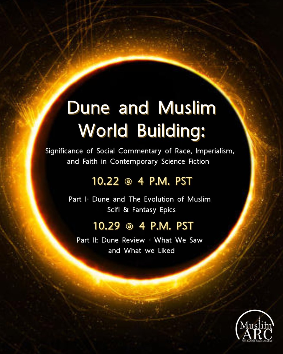 PANEL ALERT!! Get excited! With the historic remake of the popular franchise, DUNE, on October 22nd, 2021, MuslimARC is bringing together Dune fans and media experts to talk about the deep Muslim influences in the text and its influence on sci-fi at large. #DuneMovie #MuslimARC