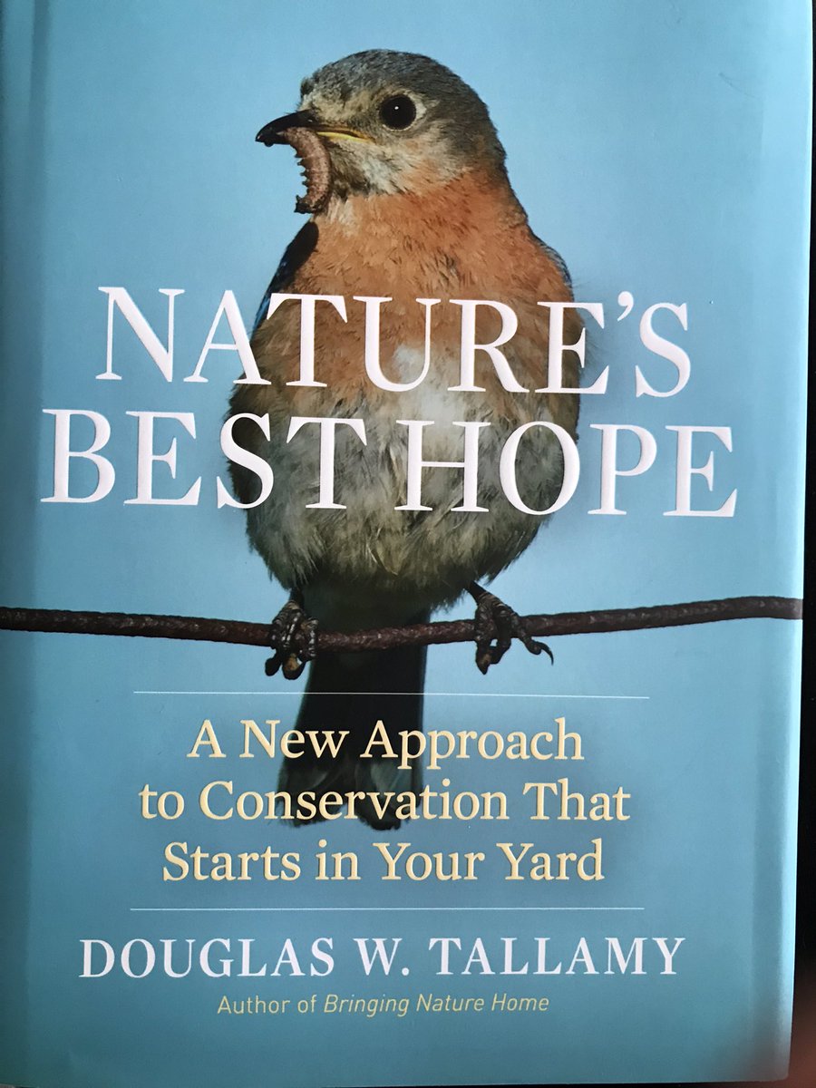 Just finished reading Nature's Best Hope. Will now be planting diverse native plants on our land. #dougtallamy