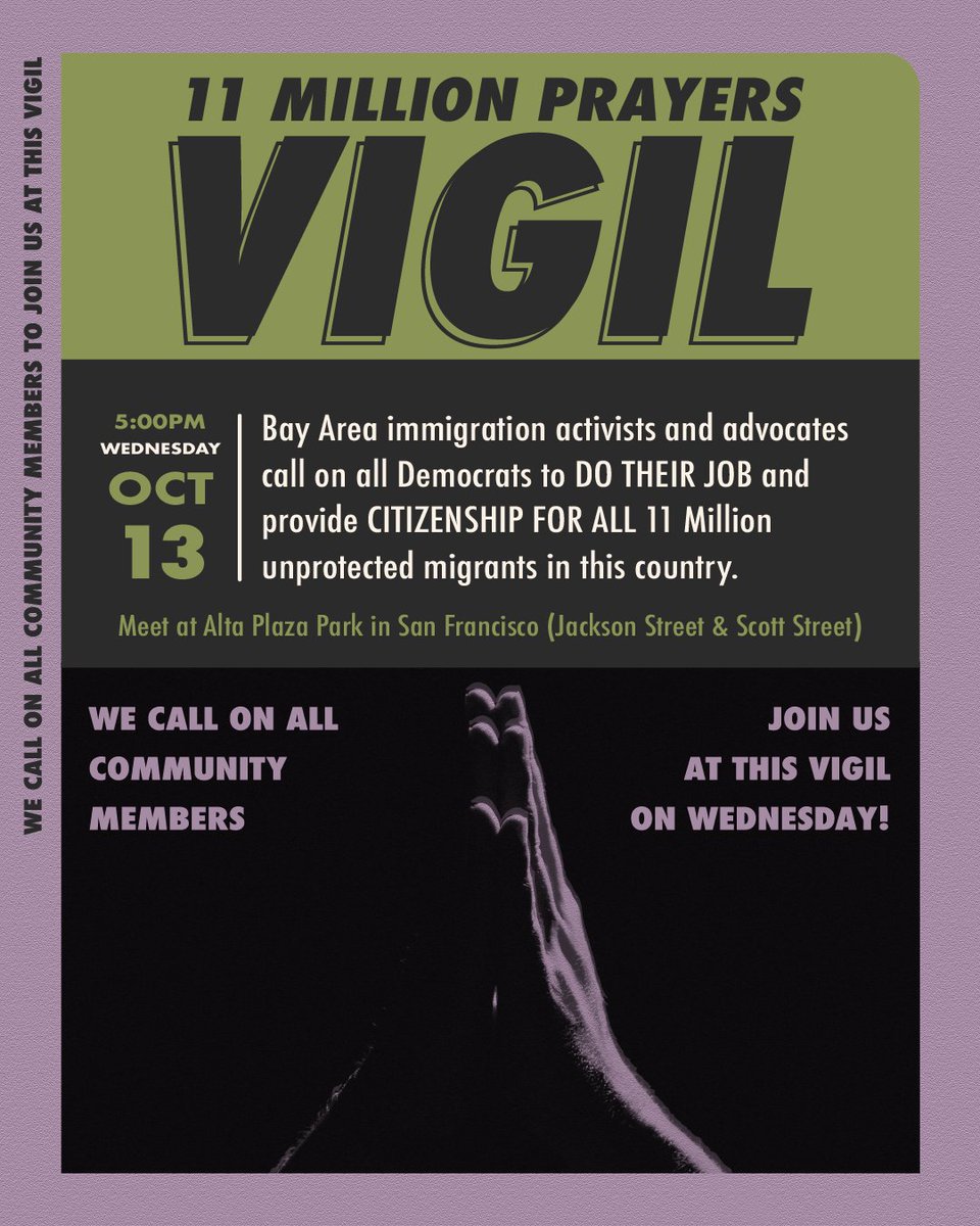 We call on all community members to join us this Wednesday, Oct. 13, from 5pm-7pm. 
Meet at Alta Plaza Park in San Francisco (Jackson Street &amp; Scott Street). #Citizenship4All #NoCitizenshipNoBudget #NoMoreEmptyPromises