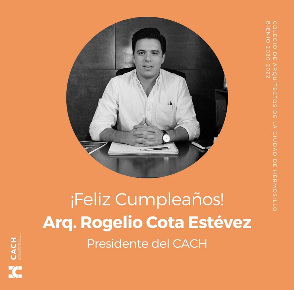 Le deseamos feliz cumpleaños al Arq. <a href="/rcotaestevez/">Rogelio Cota Estevez</a> presidente de nuestro colegio.