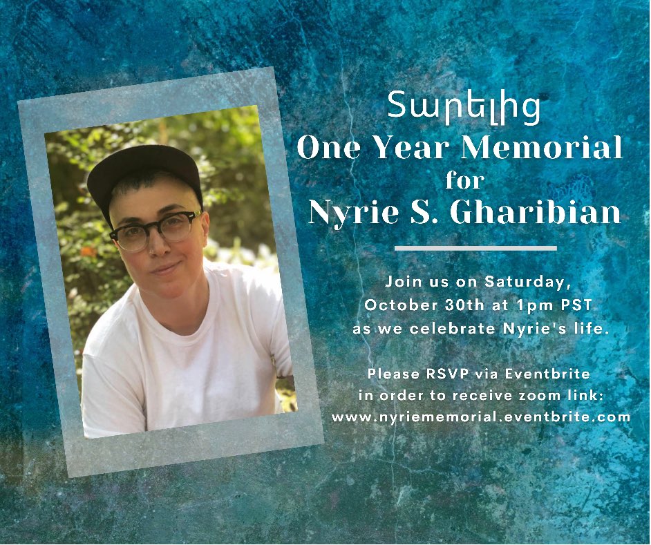 GALAS with Nyrie's family, friends and community welcome you to join us virtually on Saturday, October 30th at 1pm Pacific/4:00pm Eastern time to celebrate Nyrie's life. Please make sure to RSVP to get the zoom link: nyriememorial.eventbrite.com