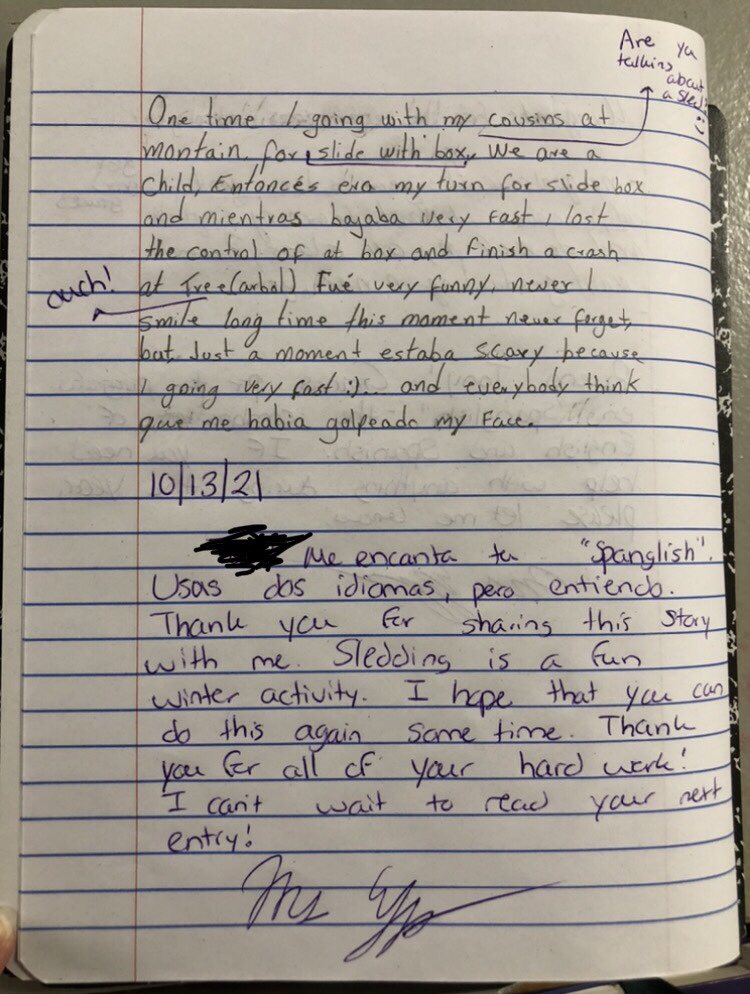 Completing Dialogue Journals with my ESL classes is one of my favorite activities to do in class. This student code-switched and wrote in “Spanglish” for their entire entry. I love seeing how an Emerging Bilingual brain works!