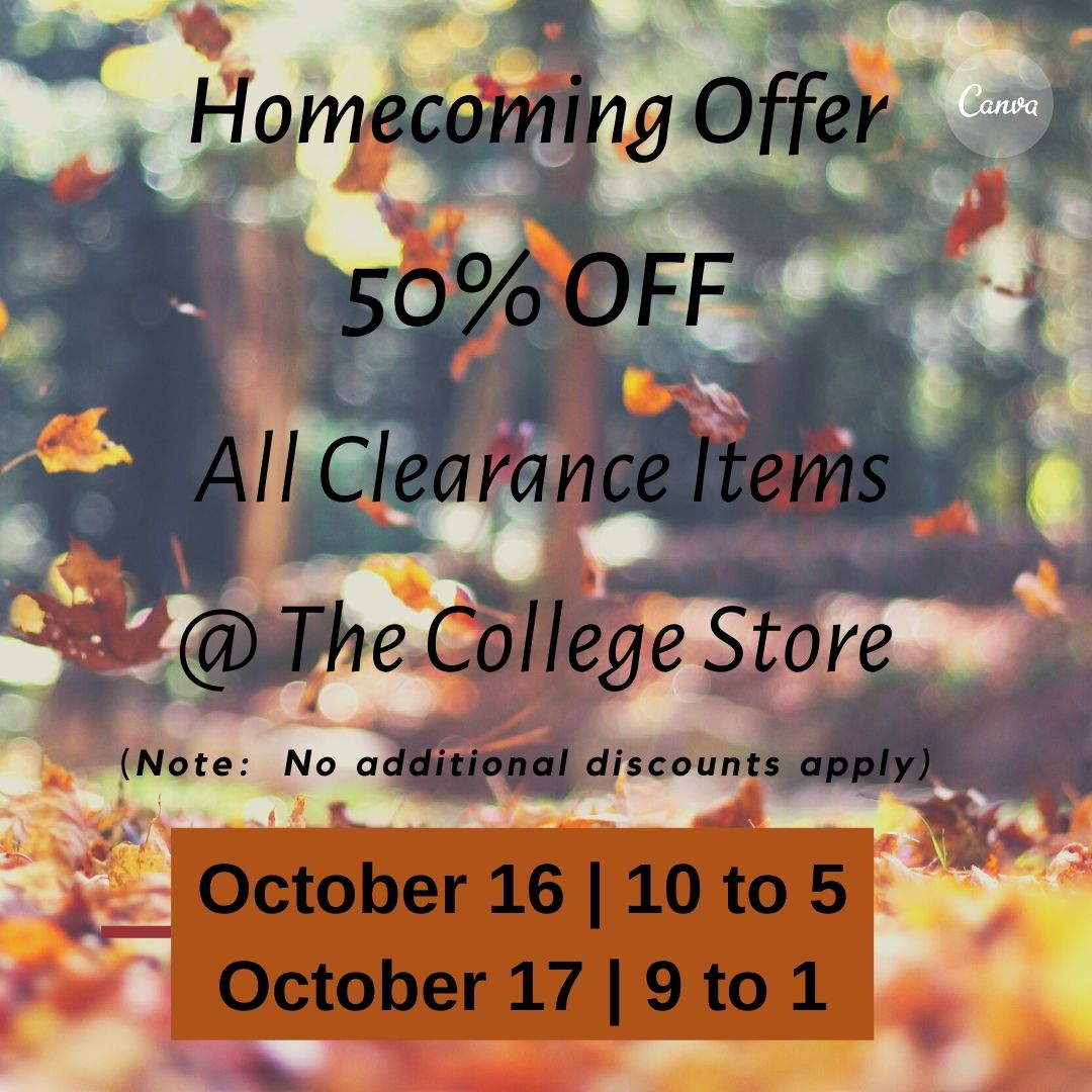 Enjoy 50% off our CLEARANCE merchandise in the College Store on Saturday and Sunday!!  We are open on Saturday from 10-5 and Sunday from 9-1!!  Happy Homecoming and Family Weekend to all our Blue Jay family!