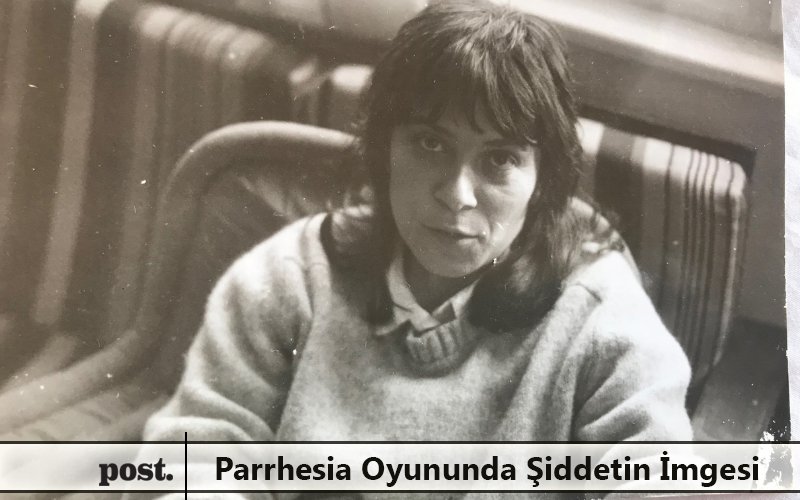 Parrhesia Oyununda Şiddetin İmgesi / Burcu Şahin

Latife Tekin’in kendi gerçekliğini arayışı, dili bozmakla başlar. Dille oynamak, içine doğduğu dili değiştirmek, toplumda gördüğü aksaklıkları kökünden değiştirmeye girişmek gibidir.

postdergi.com/parrhesia-oyun…
