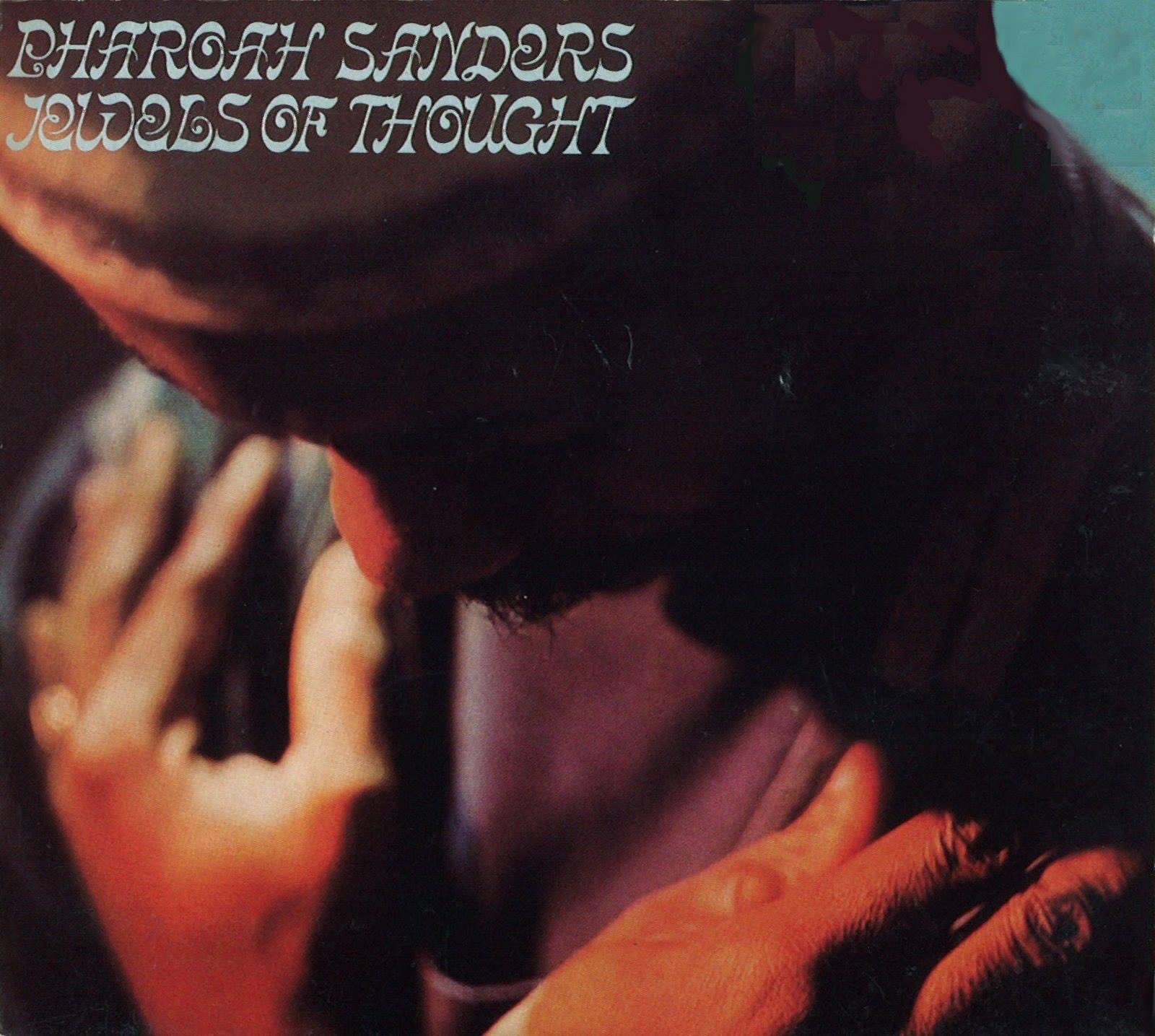 Tonight s Jazz Album is from Pharoah Sanders (Happy Birthday) - Jewels Of Thought  