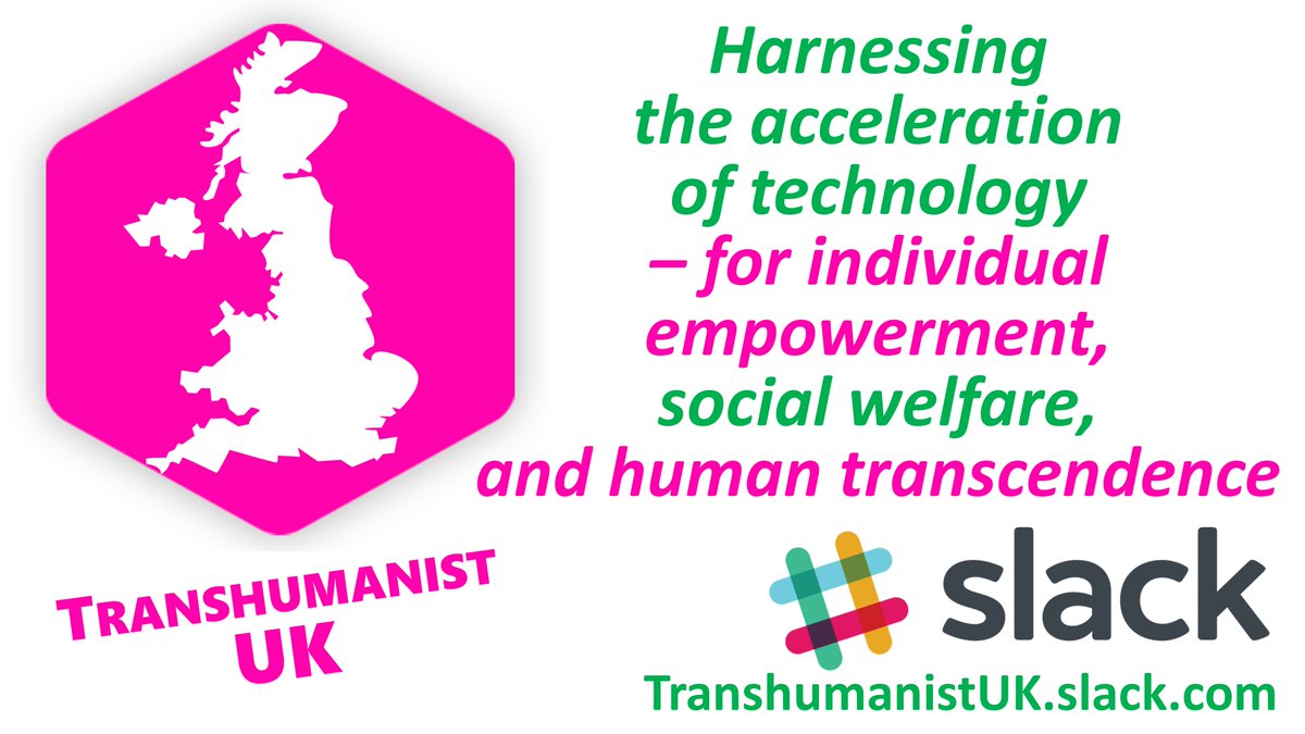 Some engaging discussions are taking place on the Transhumanist UK Slack. To decide if you want to join in, and for an open invitation, see transhumanist.uk/campaigns/