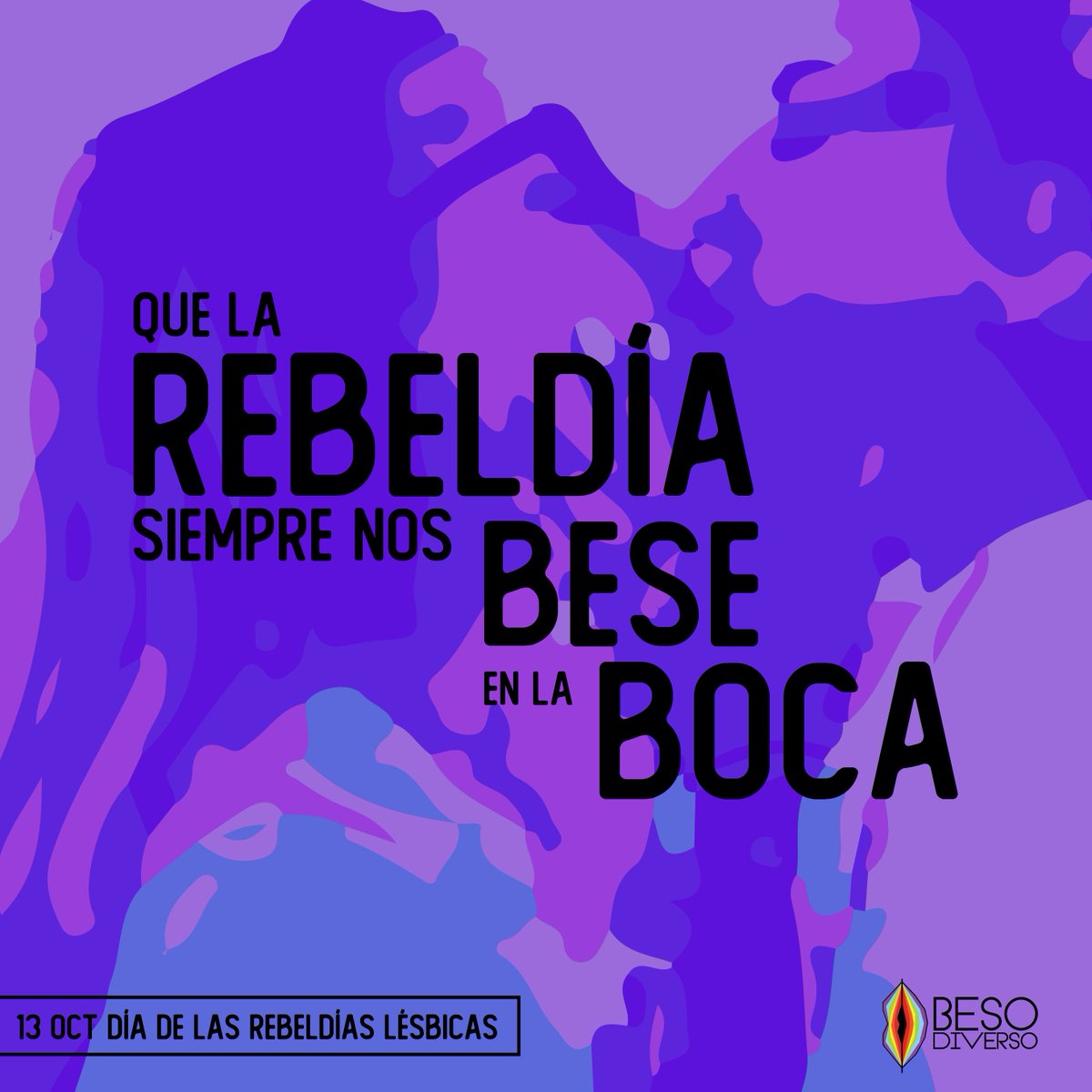 Hoy es el día de las rebeldías lésbicas. Lesbiana rebelde, lesbiana rebelde y para. #rebelde #beso #diverso