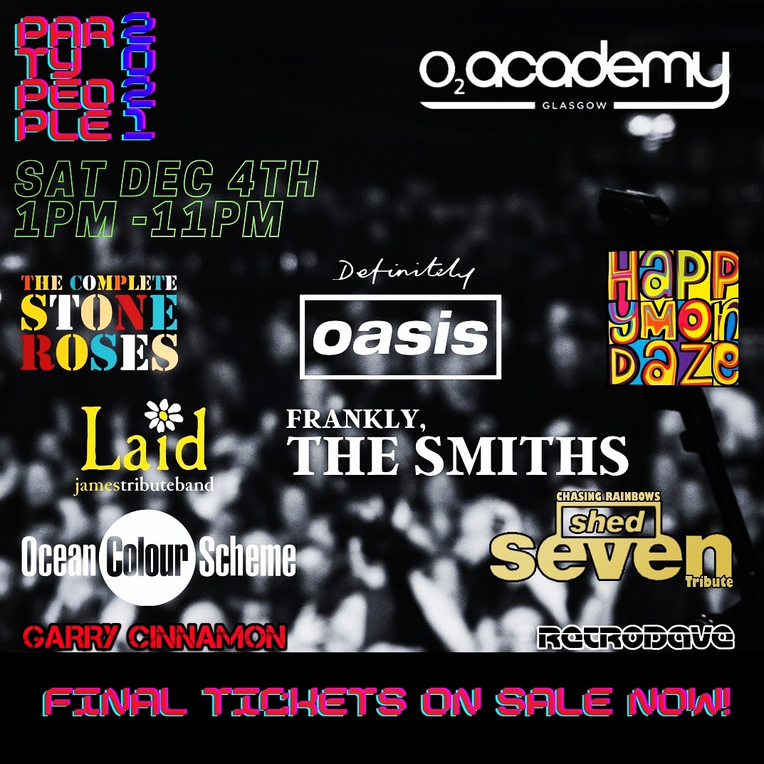 Tickets flying out the door! 🤩😎🎶🍾🎸
Don't leave them too late In case you miss out 
🎫🎫 skiddle.com/e/35916880

<a href="/o2academygla/">O2 Academy Glasgow</a> <a href="/thecompletes/">COMPLETE STONE ROSES</a> <a href="/DefoOasis/">Definitely Oasis - Oasis Tribute Band</a> <a href="/BandLaid/">Laid - James Tribute Band</a> <a href="/franklythesmith/">Frankly The Smiths</a> <a href="/happymondaze/">HAPPY MONDAZE</a> <a href="/OCScheme/">Ocean Colour Scheme</a>