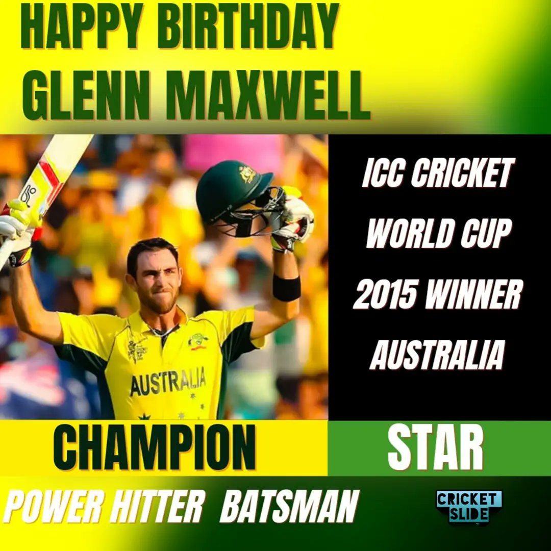 Happy Birthday Glenn Maxwell         