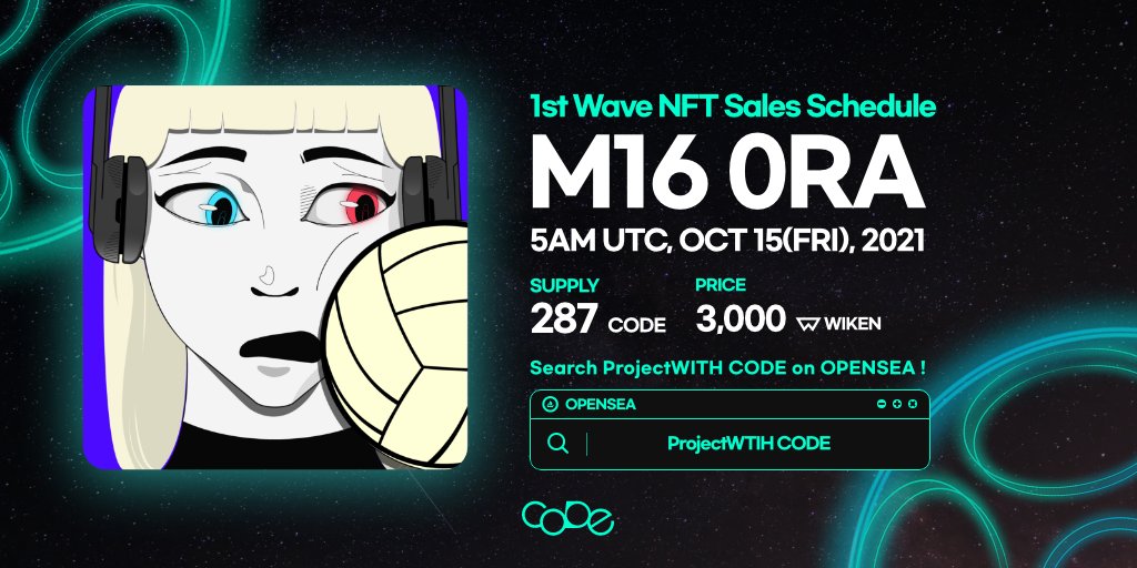 FLFCODE's tweet photo. 🗓️CODE-M16 0RA│1st Sales Schedule🗓️

👉When : Oct. 15th 5AM (UTC+0)
🌐 Where : https://t.co/TppO6Tbt4T or type 'project with code' at Opensea.
🪙 Price : 3,000 WIKEN
📃Quantity : 287 CODEs 

*You can buy WIKEN at https://t.co/VLt2PisGa6, Bithumb, Coinone, Hanbitco, and Klayswap. https://t.co/hZS9WkoXaz