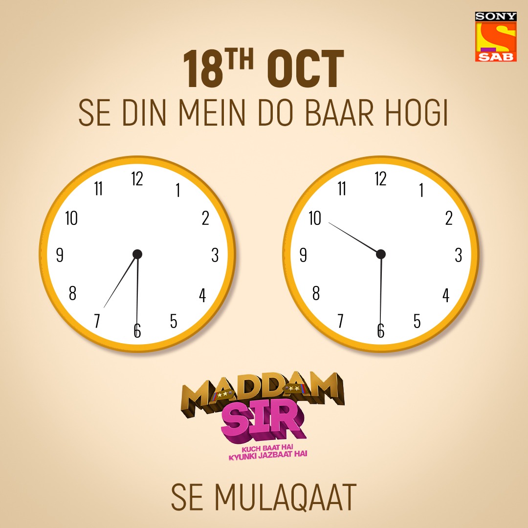 sabtv's tweet photo. Time note kar leejiye! 🕢🕥
18th Oct se dekhiye Maddam Sir - Kuch Baat Hai Kyunki Jazbaat Hai, Mon-Sat raat 7:30 &amp; 10:30 baje, sirf Sony SAB par. https://t.co/QPVKF0n6BH
