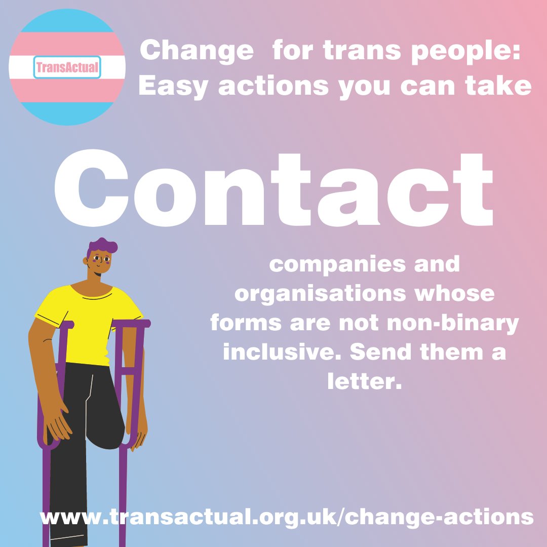 There are so many simple things you can do to help create positive change for trans people.

Contact companies and organisations whose forms are not non-binary inclusive. Send them a letter. #IncludeMx. 

You'll find more ideas of things you can do here:
transactual.org.uk/change-actions