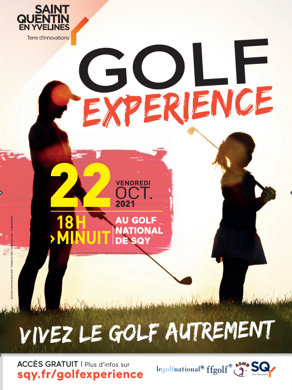 Golf expérience, organisé par le Golf National de SQY.
Tentez l'expérience du golf en nocturne, que vous soyez débutant ou expérimenté. Un DJ animera la soirée pour un moment convivial en famille ou entre amis. 
Plus d'infos : sqy.fr/golfexperience