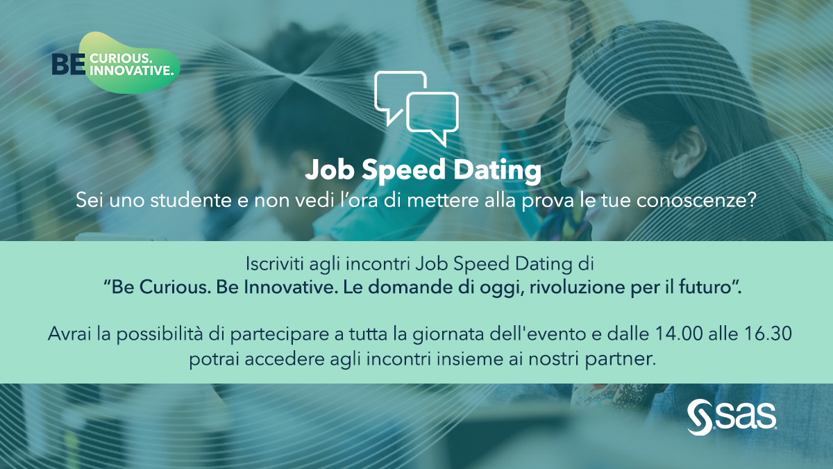 SASitaly's tweet photo. Sei uno studente e non vedi l'ora di entrare in contatto con il mondo del lavoro? Iscriviti al #JobSpeedDating, avrai la possibilità di partecipare all'evento #BeCuriousBeInnovative e nel pomeriggio potrai accedere agli incontri con i nostri partner. https://t.co/lu4a4LQGr6 https://t.co/e1q6cYTkF8