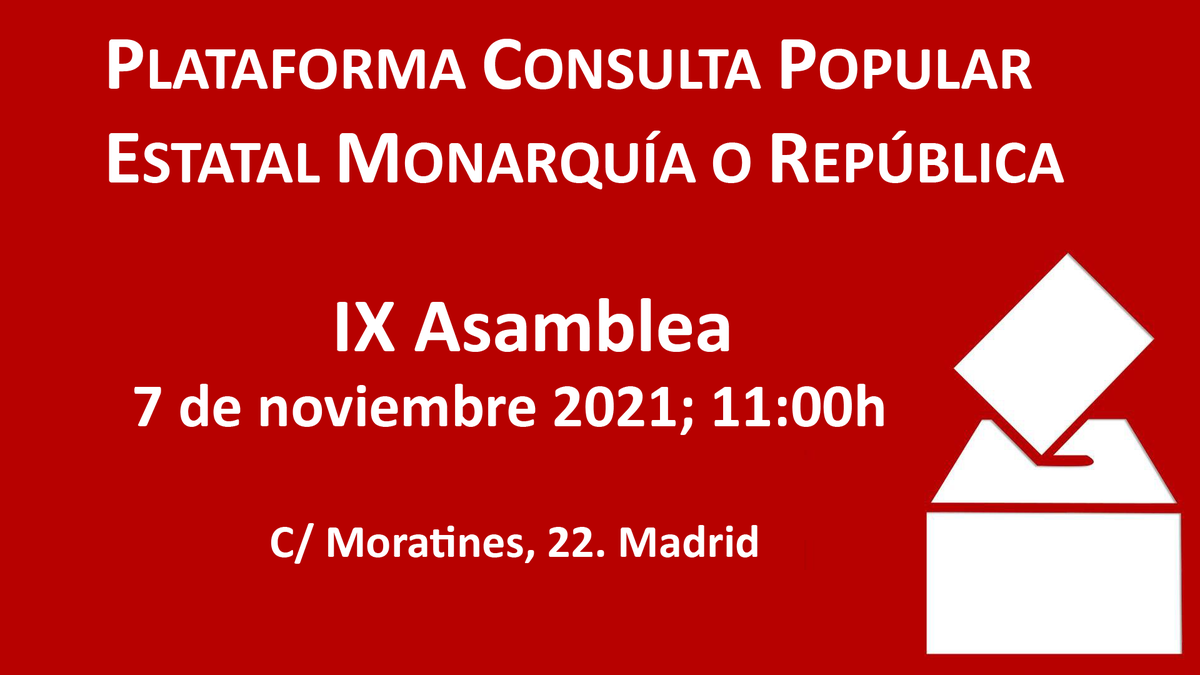 IX Asamblea  …taformaestatalmonarquiaorepublica.org/ix-asamblea/

📅  7 de noviembre de 2021
🕚  11:00h
📍  C/ Moratines, 22. Madrid