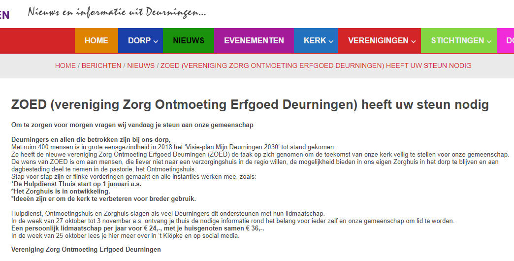 ZOED (vereniging Zorg Ontmoeting Erfgoed Deurningen) heeft uw steun nodig....
Concrete activiteiten van deze vereniging:
1. realiseren Zorghuis en een Ontmoetingshuis
2. behoud van het kerkgebouw 
3. De Hulpdienst Thuis start op 1 januari a.s.
Meer.....
deurningen.nl/nieuws-van-zoe…