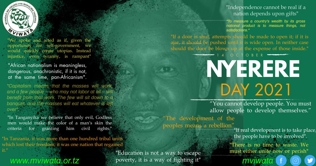 'Capitalism means that the masses will work, and a few people – who may not labor at all – will benefit from that work. The few will sit down to a banquet, and the masses will eat whatever is left over'. #DearNyerere, #NyerereDay