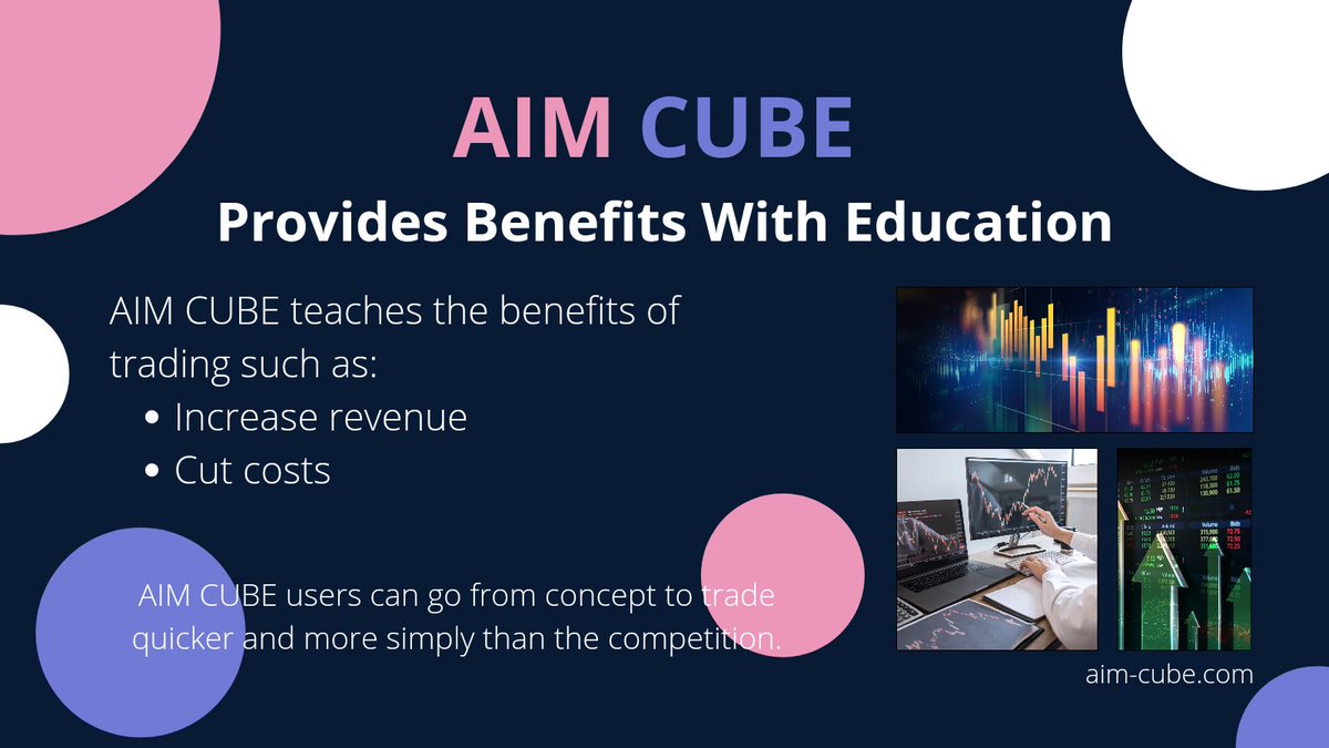 AIM CUBE offers the best education for users who want to learn trading, and how to invest in the most cost-effective way. 

AIM CUBE teaches it's users using digital/Virtual classrooms meaning more opportunity &amp; flexibility for you to learn. 

Give us a message to get signed up.