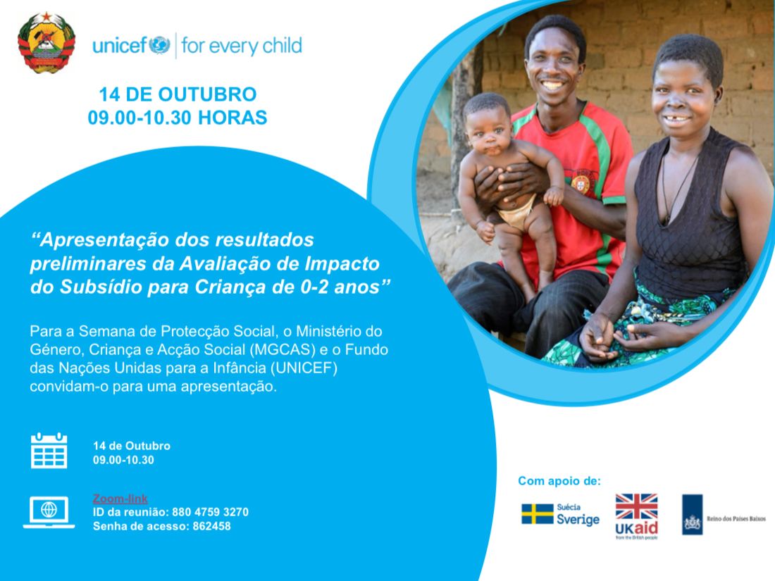4o dia da #SocialProtectionWeek, UNICEF, MGCAS/INAS, apresentam os resultados preliminares da "Avaliação de Impacto do Subsídio para Criança". Impactos positivos na redução da pobreza, aumento da segurança alimentar, registo de nascimentos e redução da violência baseada no género