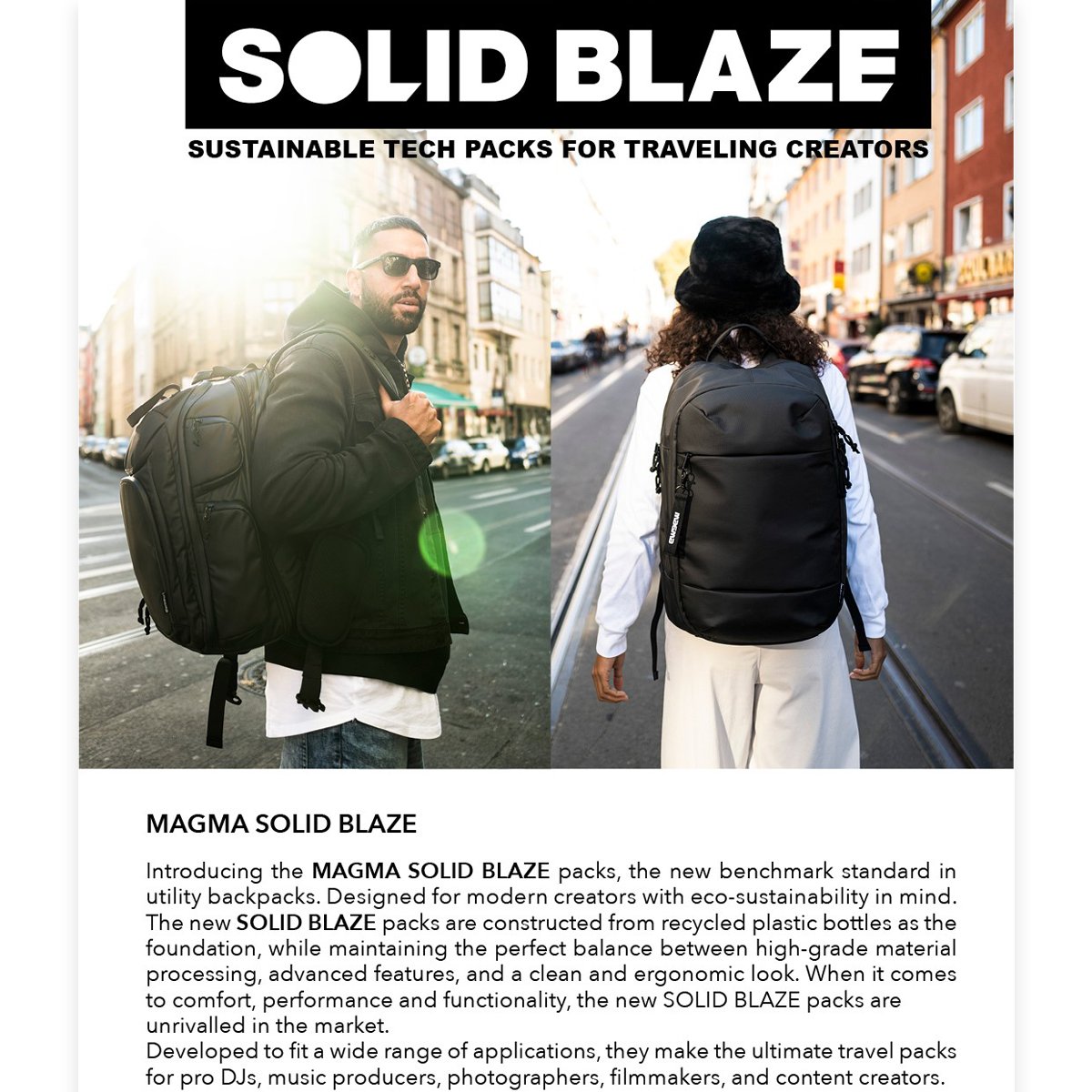 MAGMA SOLID BLAZE PACK 120

Made from 120 recycled 0,5l (16oz) plastic bottles, the SOLID BLAZE PACK 120 is an all-purpose travel backpack with modular interior layout crafted for versatility. 

#madefromplasticbottles
#sustainable
#djbag
#producerbag

mailchi.mp/bpmshow/omnitr…