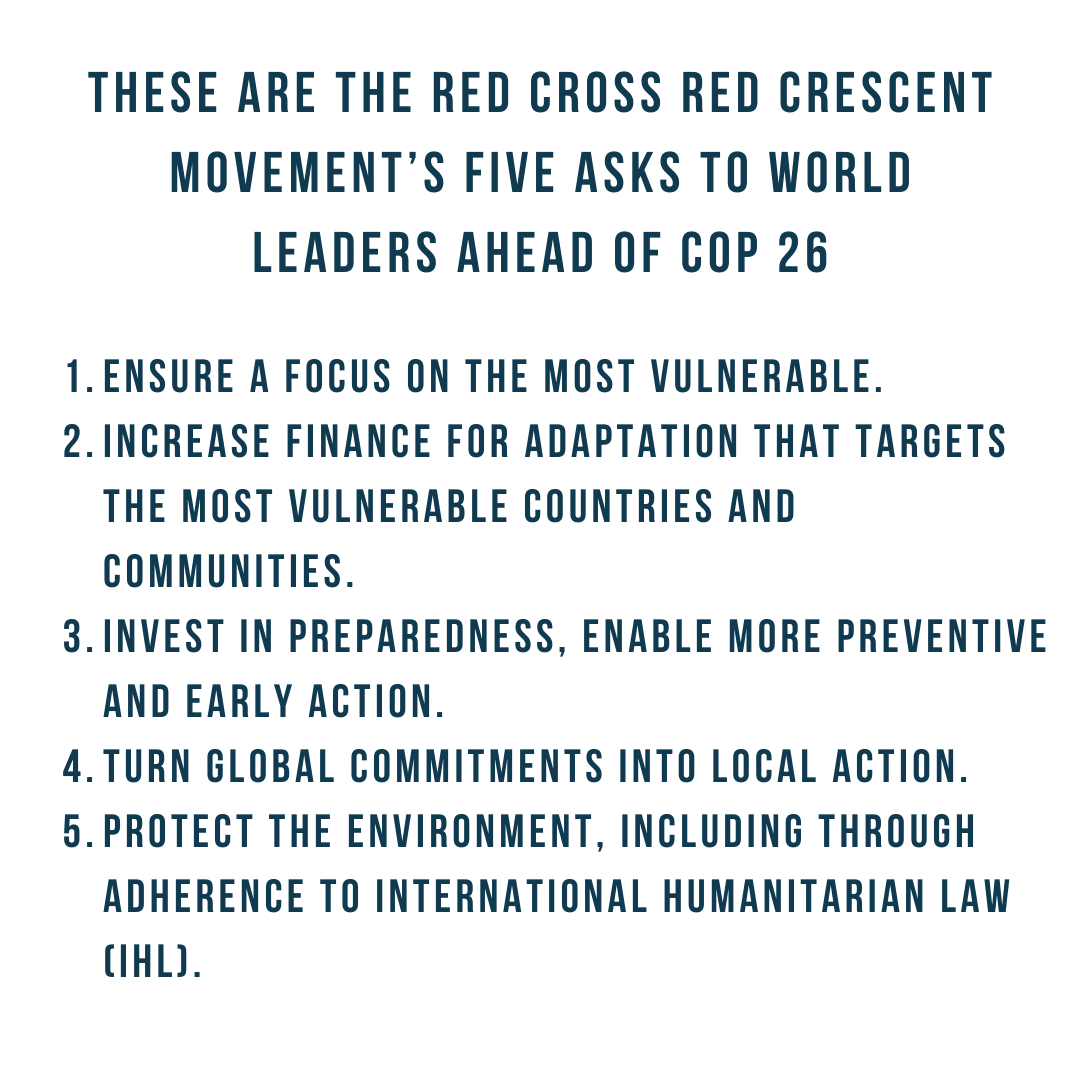 Anticipation, adaptation, localization are our key words to face #ClimateCrisis. Ahead of #COP26, our <a href="/ifrc/">IFRC</a> @icrc five asks to world leaders: “It is not too late to act: the survival of humanity depends on the actions we take today”. ifrc.org/press-release/…