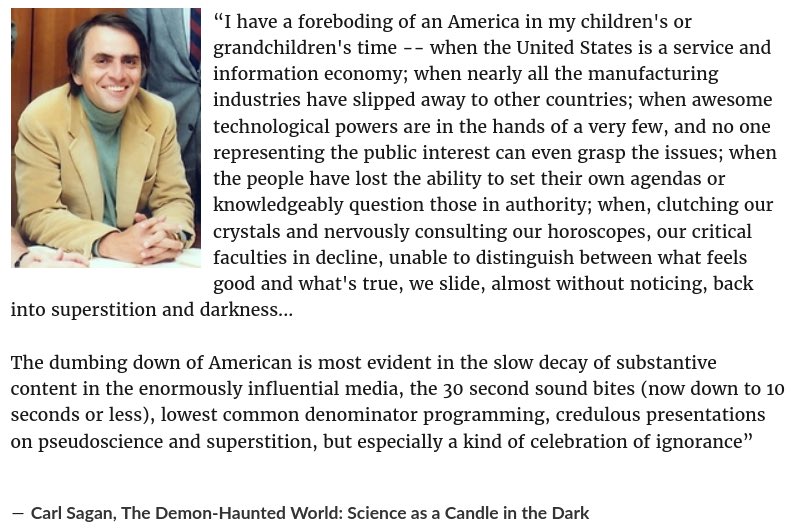 monkey449's tweet image. Incredibly prescient in 1995. Imagine how he’d feel about the future in 2021.  #carlsagan #media #brokengovernment #bigtech