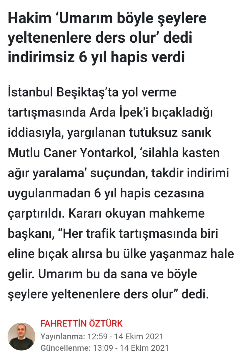 👏👏👏"Her trafik tartışmasında biri eline bıçak alırsa bu ülke yaşanmaz hale gelir. Umarım bu da sana ve böyle şeylere yeltenenlere ders olur” dedi ve 6 yıl hapis cezası verdi!