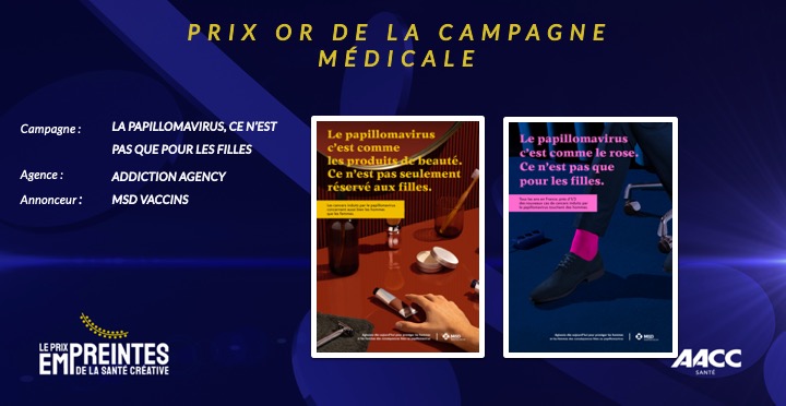 AACClive's tweet image. 🟡 Prix de la campagne Médicale : OR pour la campagne « Le Papillomavirus, ce n’est pas que pour les filles » de @MSDFrance @AddictionAgency #Empreintes2021