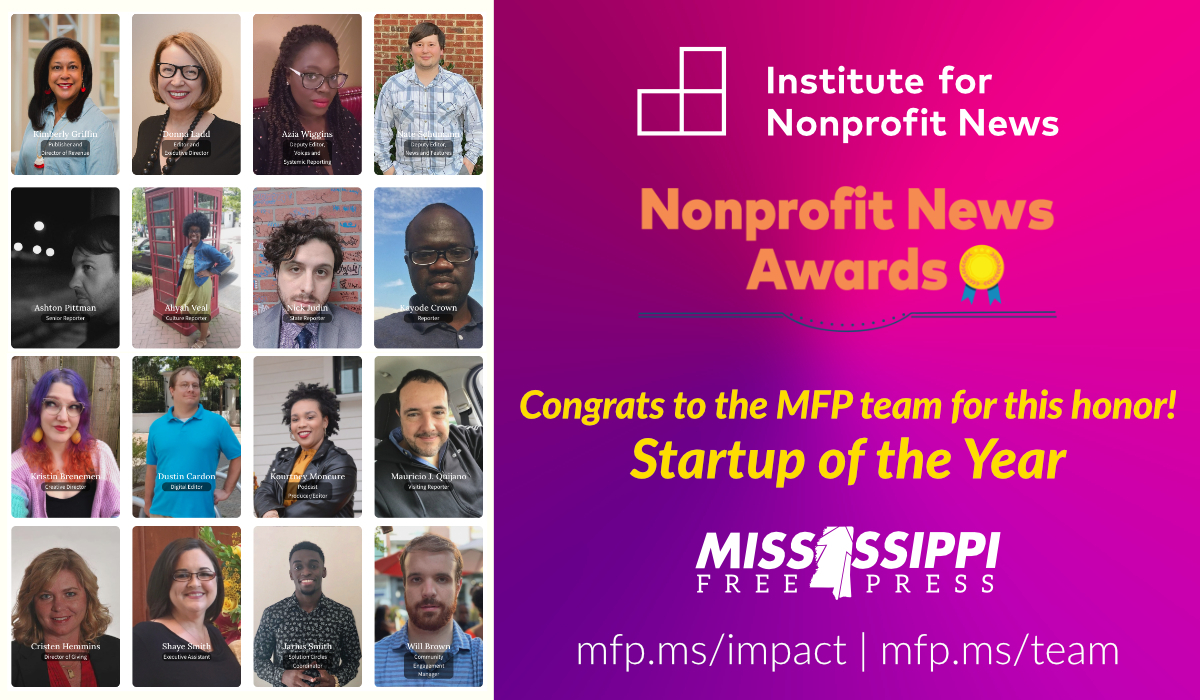 Mississippi Free Press On Twitter The Institute For Nonprofit News Startup Of The Year Award Has Gone To The Mississippi Free Press Congratulations Team Nonprofitnews Innys2021 Inn Httpstco9dmokbauto