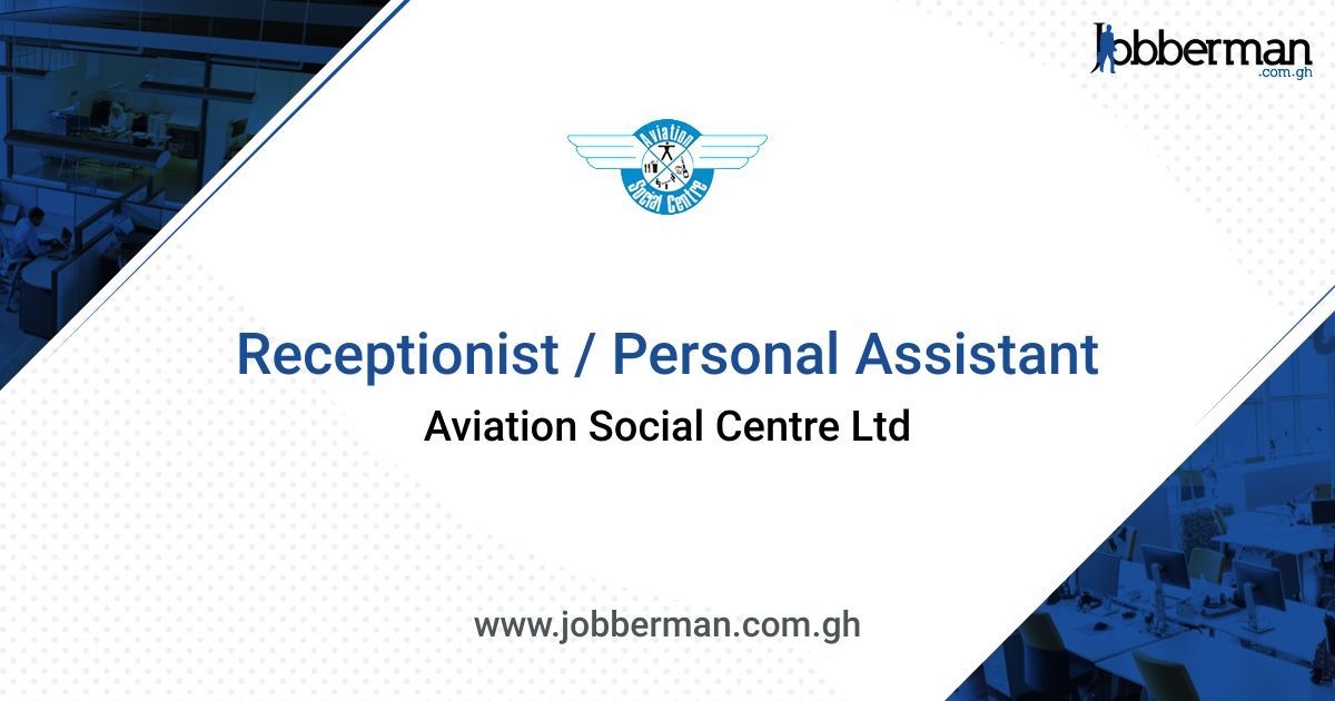 JobbermanGhana's tweet photo. Aviation Social Centre is looking for a Receptionist / Personal Assistant. Visit our website for more details and apply today to advance your career! https://t.co/lr04YghR6D #personalassistantjobs #jobsghana https://t.co/lfRhKEp8eL