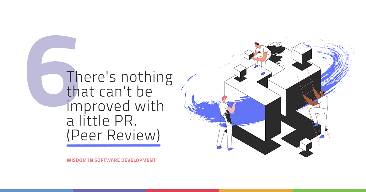There's nothing that can't be improved with a little PR. (Peer Review)

#wisdominsoftwaredevelopment #development #software #qa #automation #autonomation #qa #TDD #CI #CD #UX #UI #DataScience #Tarmac10
