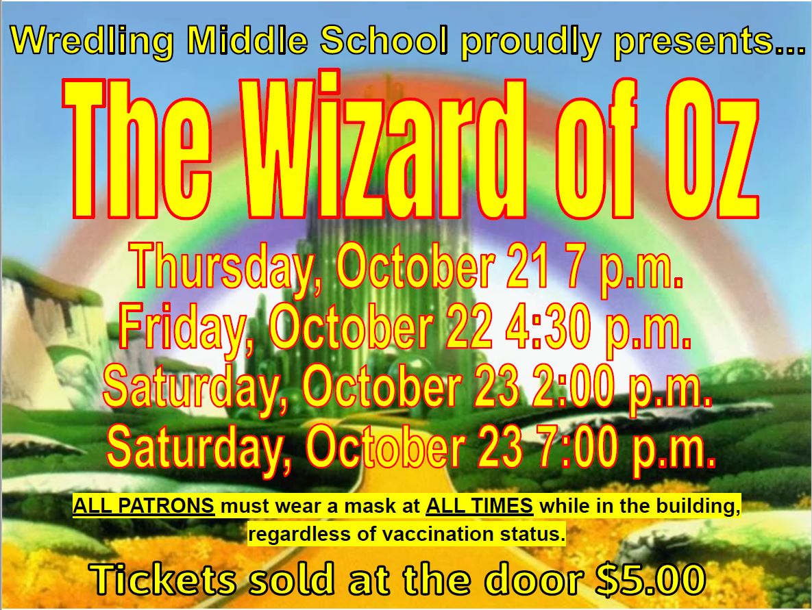 The Wredling Theatre Department proudly presents... The Wizard of Oz! You do not want to miss this amazing production!🎭
