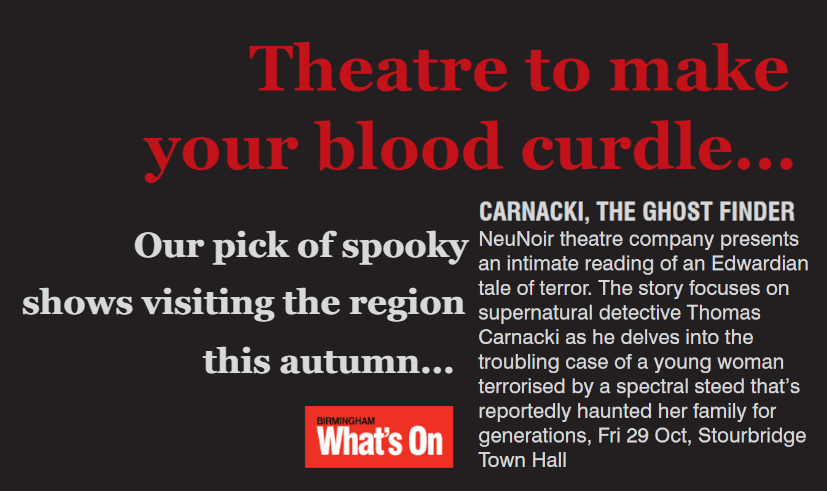 neunoirtheatre's tweet image. 🎃 Nice preview of #Carnacki in the October issue of What's On - part of their Spooky Things To Do For Halloween feature.

Tickets 👉 boroughhalls.co.uk/carnacki-the-g…