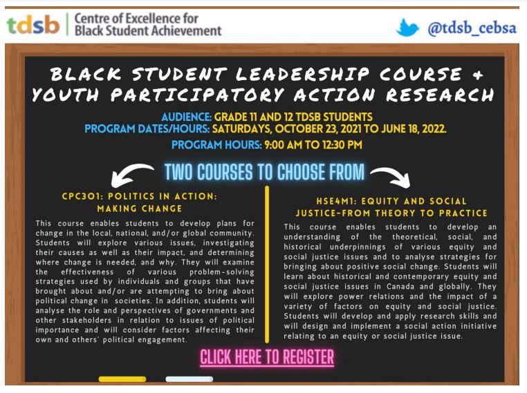 Registration is open for Black Student Leadership courses. Classes are weekly, beginning Sat, Oct. 23, 2021 from 9 a.m. - 12:30 p.m. <a href="/TDSB/">Toronto District School Board</a> students who complete course will obtain high school credits.

For more info &amp; to register visit: tdsb.on.ca/CEBSA/Programs
#tdsb #tdsbcebsa