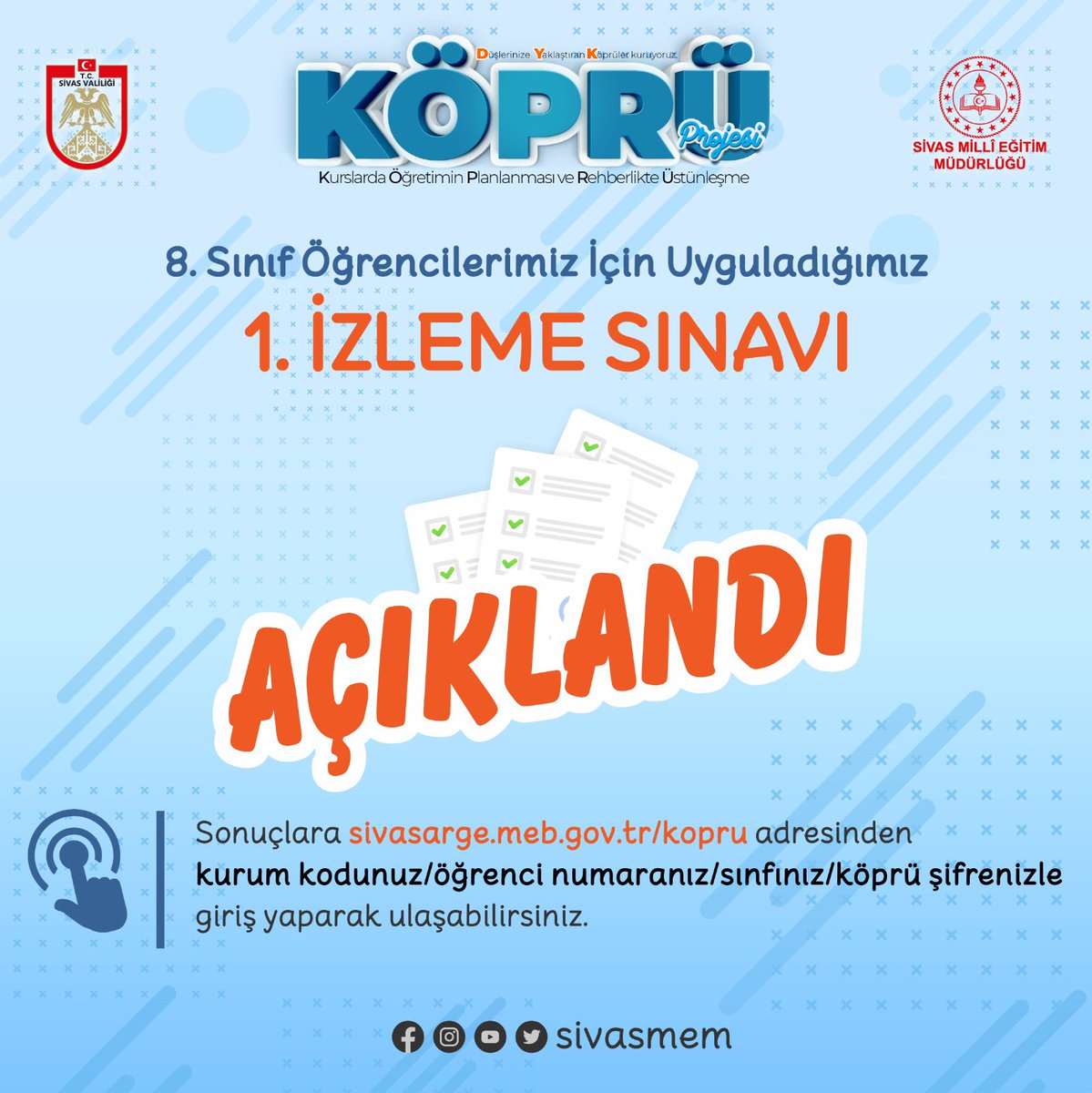 sivasmem's tweet photo. 8. sınıf öğrencileri için uyguladığımız 1. İzleme Sınavı'nın sonuçları Köprü yazılımı üzerinden açıklanmıştır. öğrencilerimiz Köprü şifreleri ile yazılıma girerek sınav sonuçlarını öğrenebilir.

@tcmeb 
@valisalihayhan 
@AslanErguven https://t.co/JxWNCuhIf3