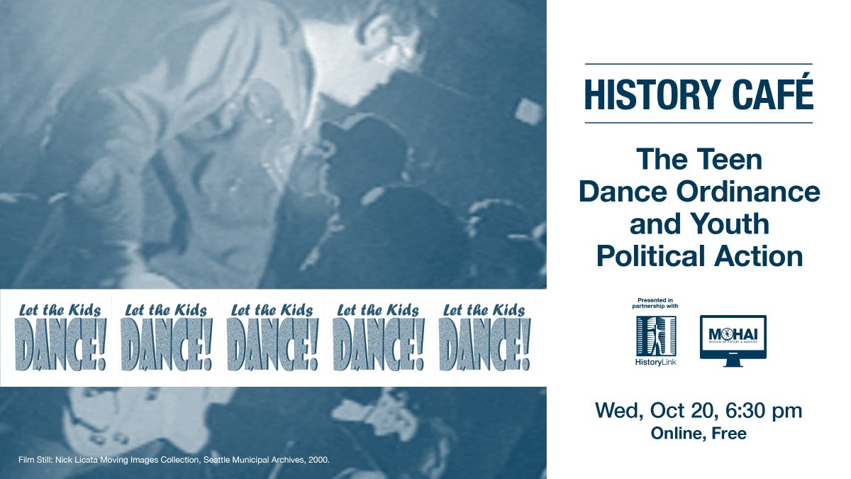 Join us online on October 20 for this month's History Cafe as we look at the history of Seattle's Teen Dance Ordinance and youth political action. The event -- produced by a partnership between HistoryLink and MOHAI -- is free, but you do need to register. mohai.org/event/history-…