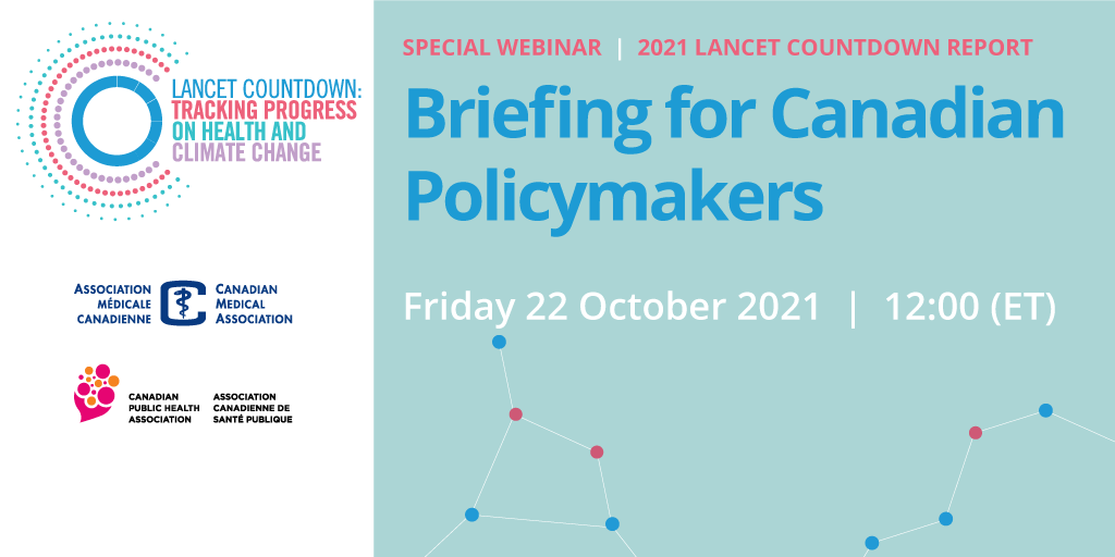 CPHA_ACSP's tweet image. SPECIAL WEBINAR | Learn about 3 key areas where Canada can make a difference to reduce the impact of #climatechange on #health. The @LancetCountdown on Health and Climate Change: Policy Brief for Canada | Friday 22 Oct 2021 | 12:00-13:00 (ET) | Register: tinyurl.com/sjhaxe54