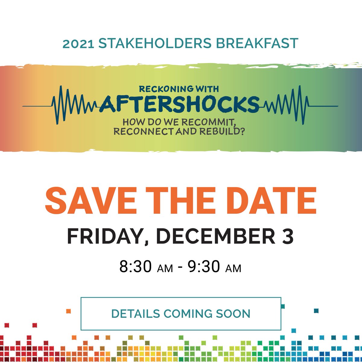 Aftershocks have rippled through our community - causing us to have doubts and many questions. We want to address those together during this year's #StakeholdersBreakfast. Join us December 3rd!