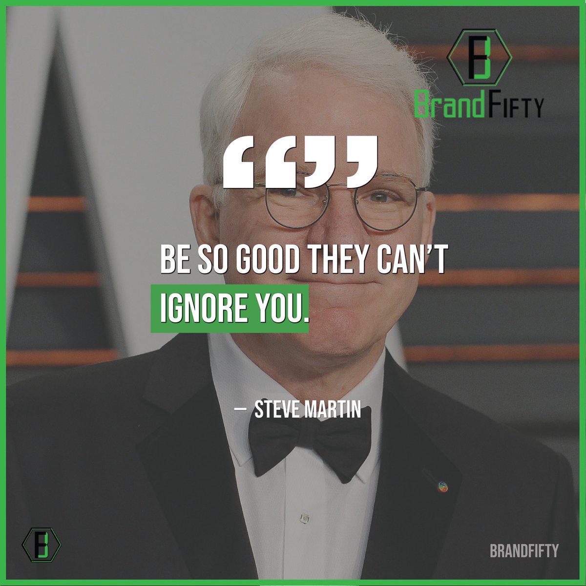 BrandFifty's tweet photo. “Be so good they  can’t ignore you.” — Steve Martin

#Over50 #CareerPivot #CareerCoaching #BusinessCoaching #ProAging #PositiveAging #NotDoneYet #OlderAndBolder  #BrandFifty https://t.co/4isPfnP2xY