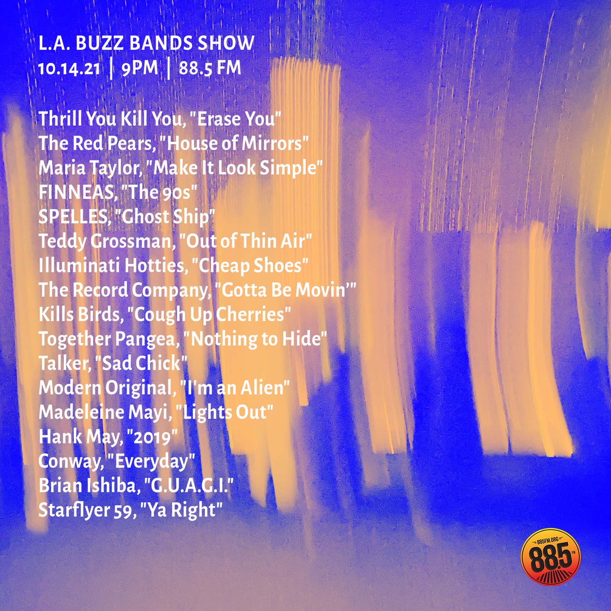 buzzbandsla's tweet image. Coming at 9PM: @BuzzBandsLA Show @885FMsocal, ftr. tunes from Kills Birds, Maria Taylor, the Red Pears, Conway, Thrill You Kill You, SPELLES, Teddy Grossman, Starflyer 59, FINNEAS, Together Pangea, the Record Company, Illuminati Hotties and more. Join us! bit.ly/3AHSjUz