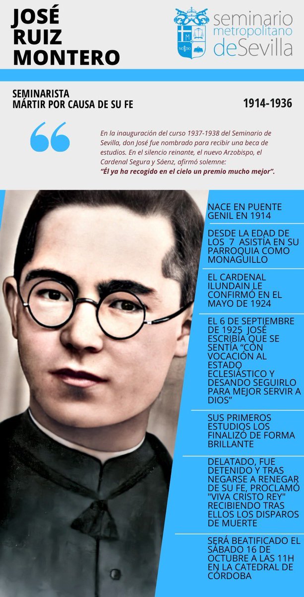 ArzobispoSaiz's tweet photo. Mañana será beatificado en la Catedral de Córdoba José Ruiz Montero, seminarista del Seminario de Sevilla, mártir por causa de su fe.Una vez detenido, tras negarse a renegar de su fe, recibió disparos de muerte y entregó su alma a Dios. No hay prueba mayor de amor que dar la vida https://t.co/zyeIDqfq1F