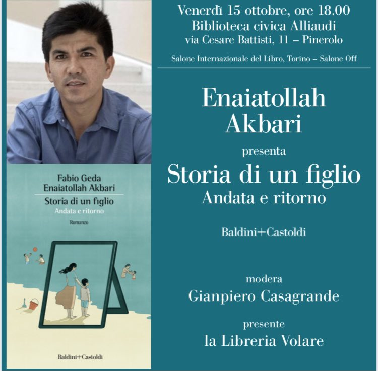 In occasione del @SalonedelLibro e per gli incontri di #SaloneOff #EnaiatollahAkbari presenta #Storiadiunfiglio. Andata e ritorno a Pinerolo, Biblioteca civica Alliaudi, ore 18.00 Modera G. Casagrande Grazie a @PGalletto e #MarcoPautasso (@NicolaLagioia siamo fan sempre🔝)