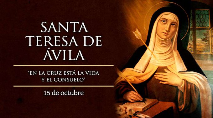 #Santoral | Hoy la Iglesia recuerda a Santa Teresa de Ávila, Virgen y Doctora de la Iglesia
