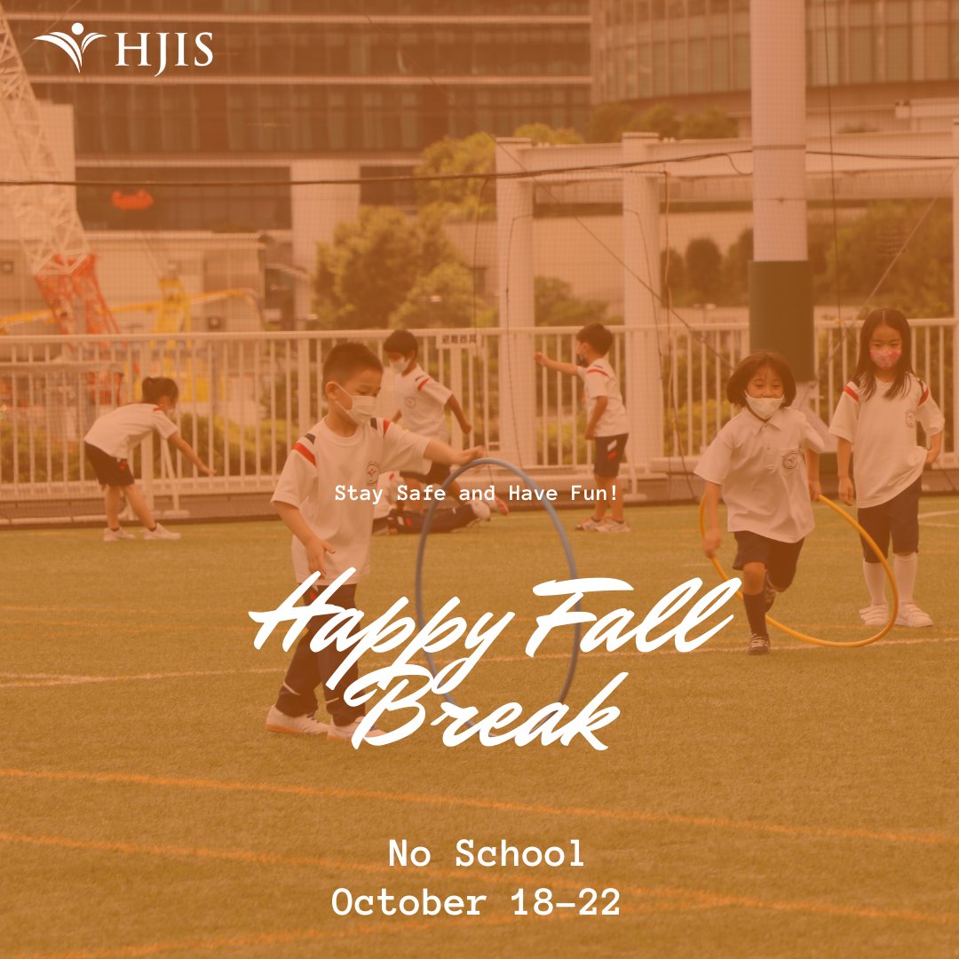 HorizonJapanIS's tweet photo. πHave a great Fall Break, Hawks. See you back on campus Monday, October 25th, 2021! π
#HJISYokohama #HJISOne #Fall #Autumn #InternationalSchool #IBContinuum #IBWorld https://t.co/tBDPedkOgU
