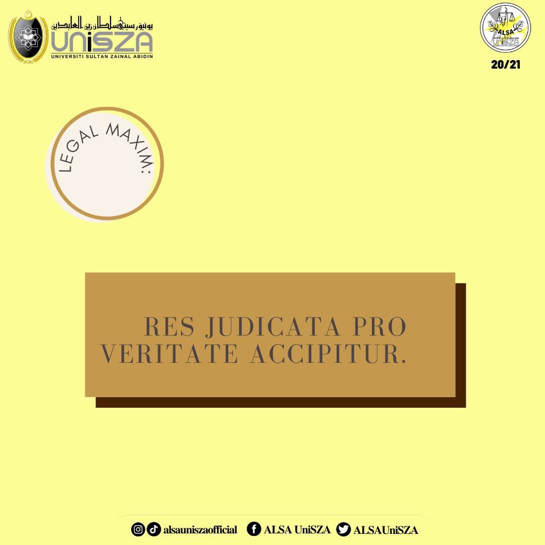 ALSAUniSZA's tweet photo. [LEGAL MAXIMS #18]

Hi peeps, 
Today we bring to you the seventeenth legal maxim which is "Res Judicata Pro Veritate Accipitur".

The meaning of this legal maxim is the thing speaks for itself.

#legalmaxims
#ALSAUniSZA
#ALSAAlwaysBeOne https://t.co/3Dz4q7UAKd